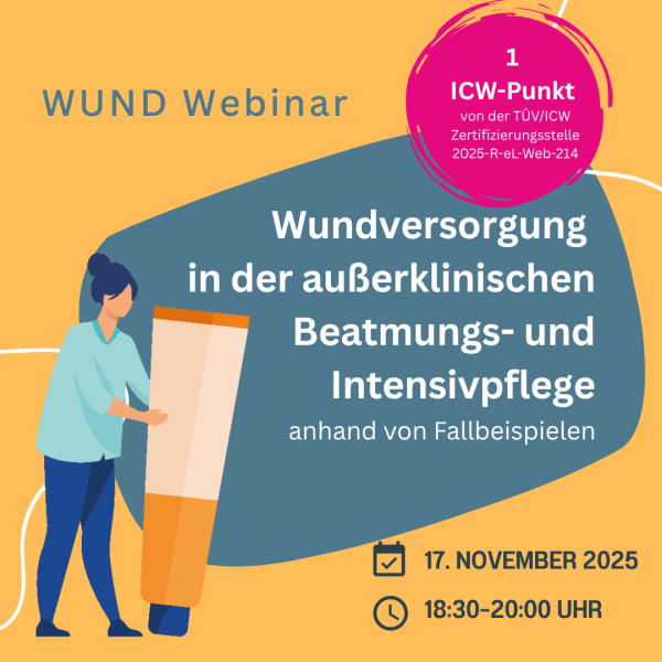 Wundversorgung in der außerklinischen Beatmungs- und Intensivpflege. WUND Webinar